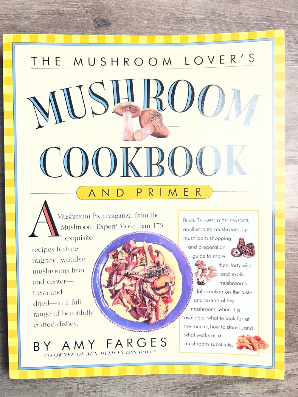 The Mushroom Lover's Mushroom Cookbook and Primer